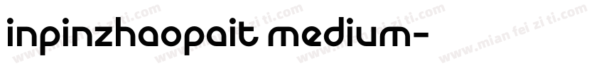 inpinzhaopait medium字体转换